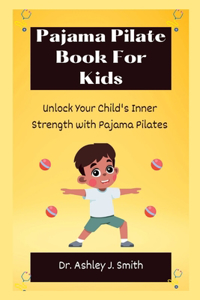 Pajama Pilate Book For Kids