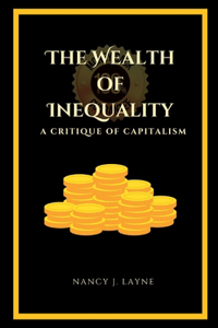 Wealth of Inequality