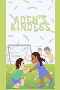 Aden's Kindness