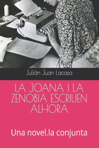 La Joana I La Zenobia Escriuen Alhora