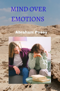 Mind Over Emotions
