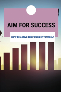 Aim For Success