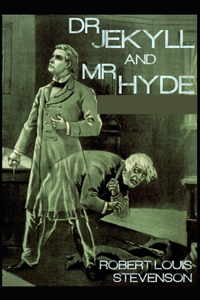 Strange Case of Dr. Jekyll and Mr. Hyde Annotated(illustrated edition)