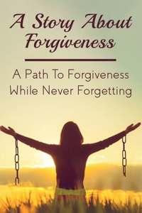 A Story About Forgiveness