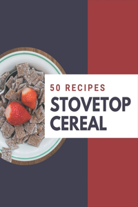 50 Stovetop Cereal Recipes