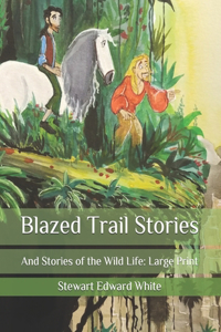 Blazed Trail Stories