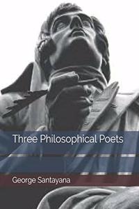 Three Philosophical Poets