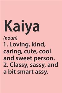 Kaiya Definition Personalized Name Funny Notebook Gift, notebook for writing, Personalized Name Gift Idea Notebook