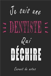 Je Suis une Dentiste qui Déchire Carnet de notes