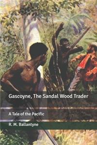 Gascoyne, The Sandal Wood Trader