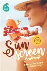 Luxurious Organic Sunscreen Treatment