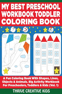 My Best Preschool Workbook Toddler Coloring Book
