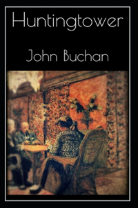 Huntingtower-Original Edition(Annotated)