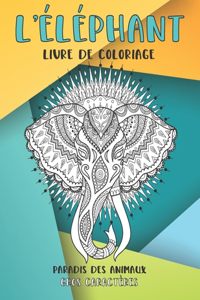 Livre de coloriage - Gros caractères - Paradis des animaux - L'éléphant