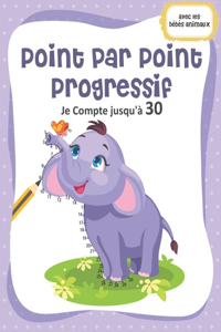 Point par Point Progressif - Je Compte jusqu'à 30 avec les bébés animaux