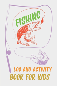 Fishing Log and Activity Book For Kids