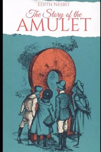 The Story of the Amulet Illustrated