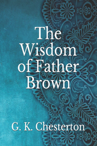 The Wisdom of Father Brown