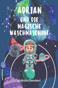 Adrian Und Die Magische Waschmaschine