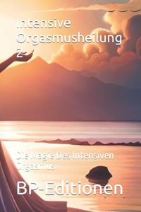 Intensive Orgasmusheilung 2