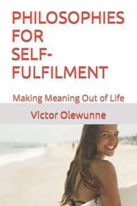 Philosophies for Self-Fulfilment