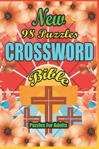 Bible Crossword Puzzles For Adults: Large Print New 98 Bible Crossword Puzzles And Enjoy Games