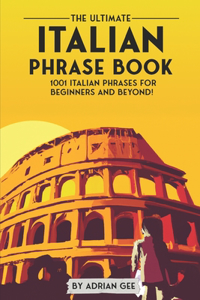 Ultimate Italian Phrase Book