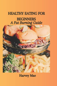 Healthy Eating for Beginners