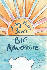Baby Polar Bear's Big Adventure