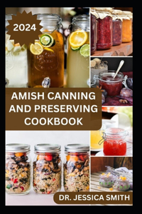 Amish Canning and Preserving Cookbook