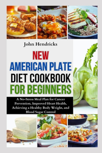 New American Plate Diet Cookbook for Beginners