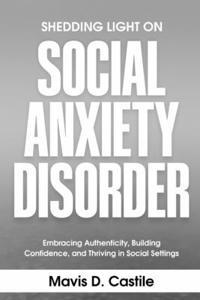 Shedding Light on Social Anxiety Disorder