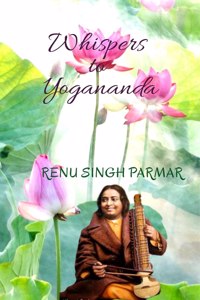 Whispers to Yogananda