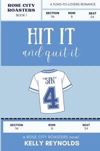 Hit it and Quit it