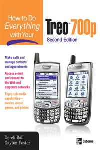 How to Do Everything with Your Treo 700p, Second Edition