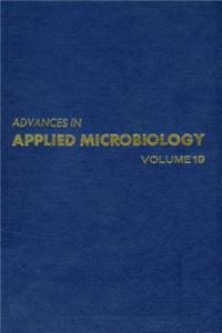 Advances in Applied Microbiology Vol 19