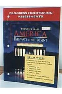 America: Pathways to the Present Progress Monitoring Assessments 2005c