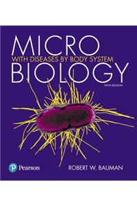 Microbiology with Diseases by Body System Plus Mastering Microbiology with Pearson Etext -- Access Card Package