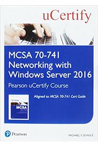 MCSA 70-741 Networking with Windows Server 2016 Pearson uCertify Course Student Access Card