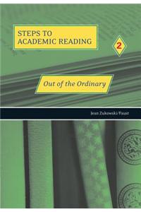 Steps to Academic Reading 2: Out of the Ordinary