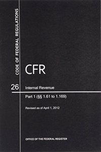 Code of Federal Regulations, Title 26, Internal Revenue, PT. 1 (Sections 1.61 to 1.169), Revised as of April 1, 2012