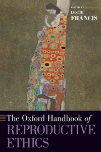 Oxford Handbook of Reproductive Ethics