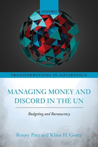 Managing Money and Discord in the Un