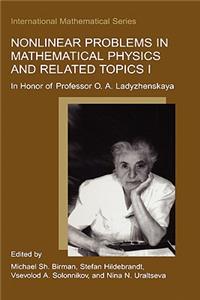 Nonlinear Problems in Mathematical Physics and Related Topics I