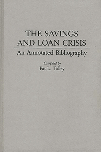 The Savings and Loan Crisis