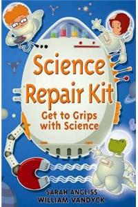Repair Kits: Science Repair Kit
