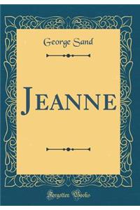 Jeanne (Classic Reprint)