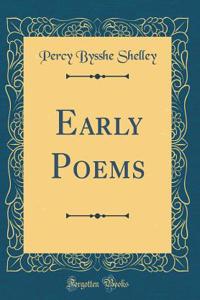 Early Poems (Classic Reprint)