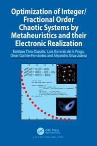 Optimization of Integer/Fractional Order Chaotic Systems by Metaheuristics and Their Electronic Realization