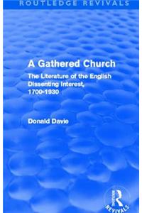 A Gathered Church (Routledge Revivals)